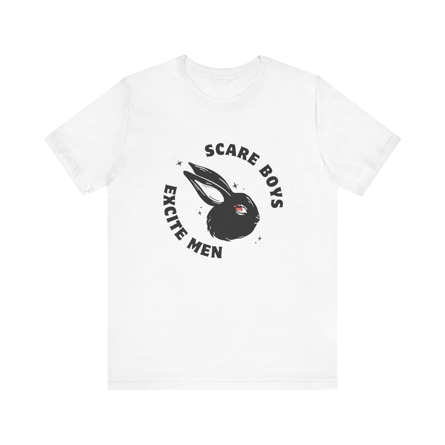 Scare Boys Excite Men Shirt