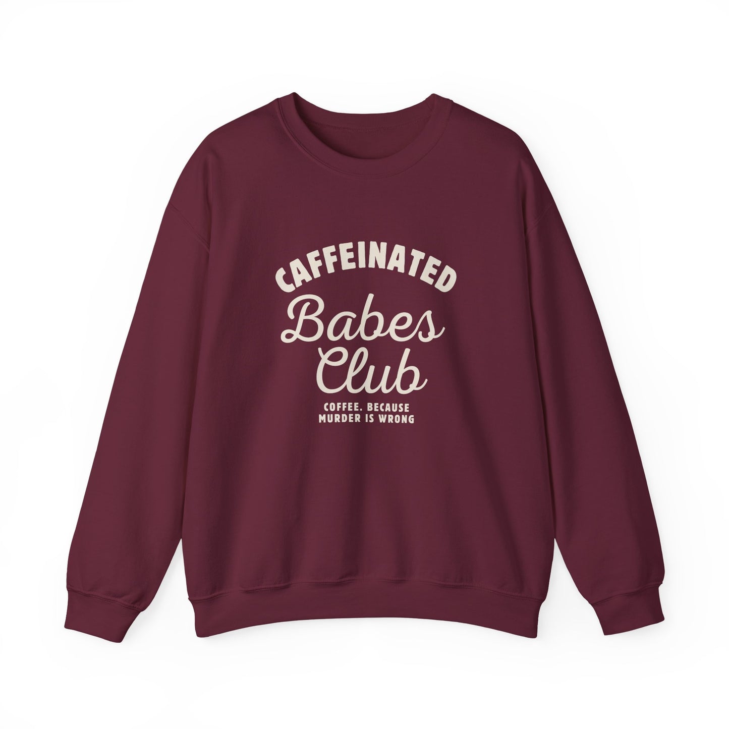 Caffeinated Babes Club Sweatshirt