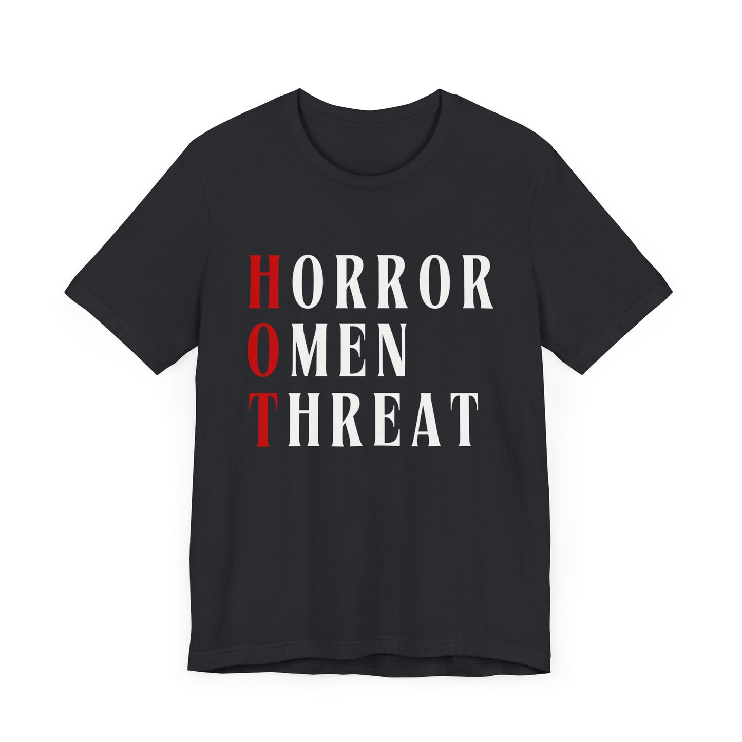 Horror, Omen, Threat HOT Tee