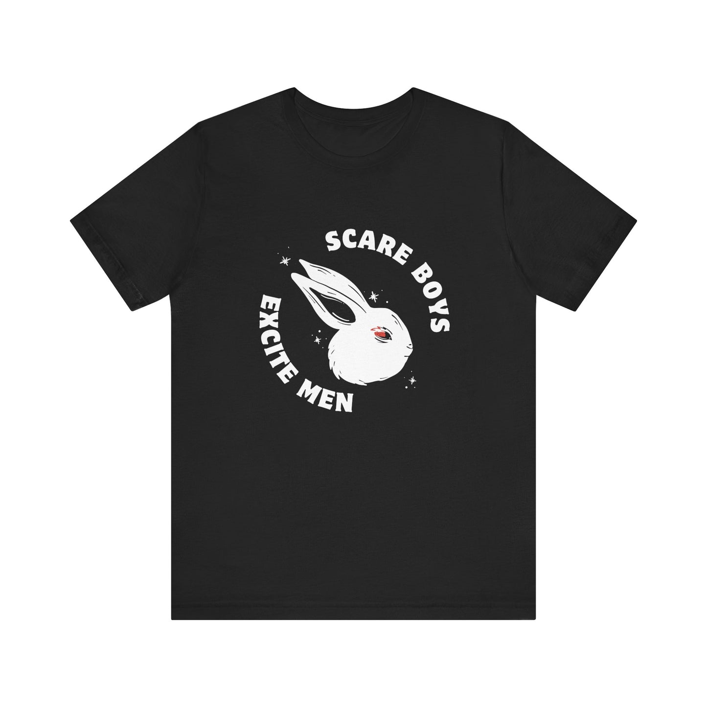 Scare Boys Excite Men Shirt