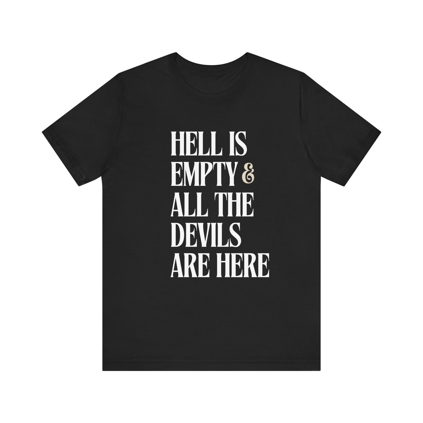 Hell Is Empty Tee