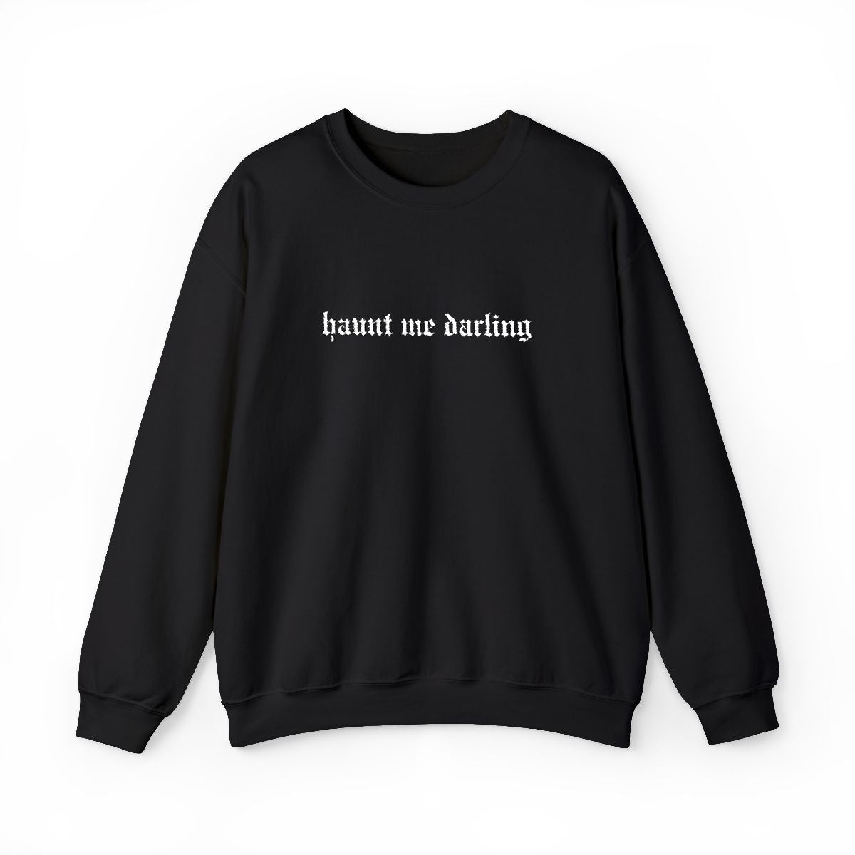 Haunt Me Darling Embroidery Crewneck
