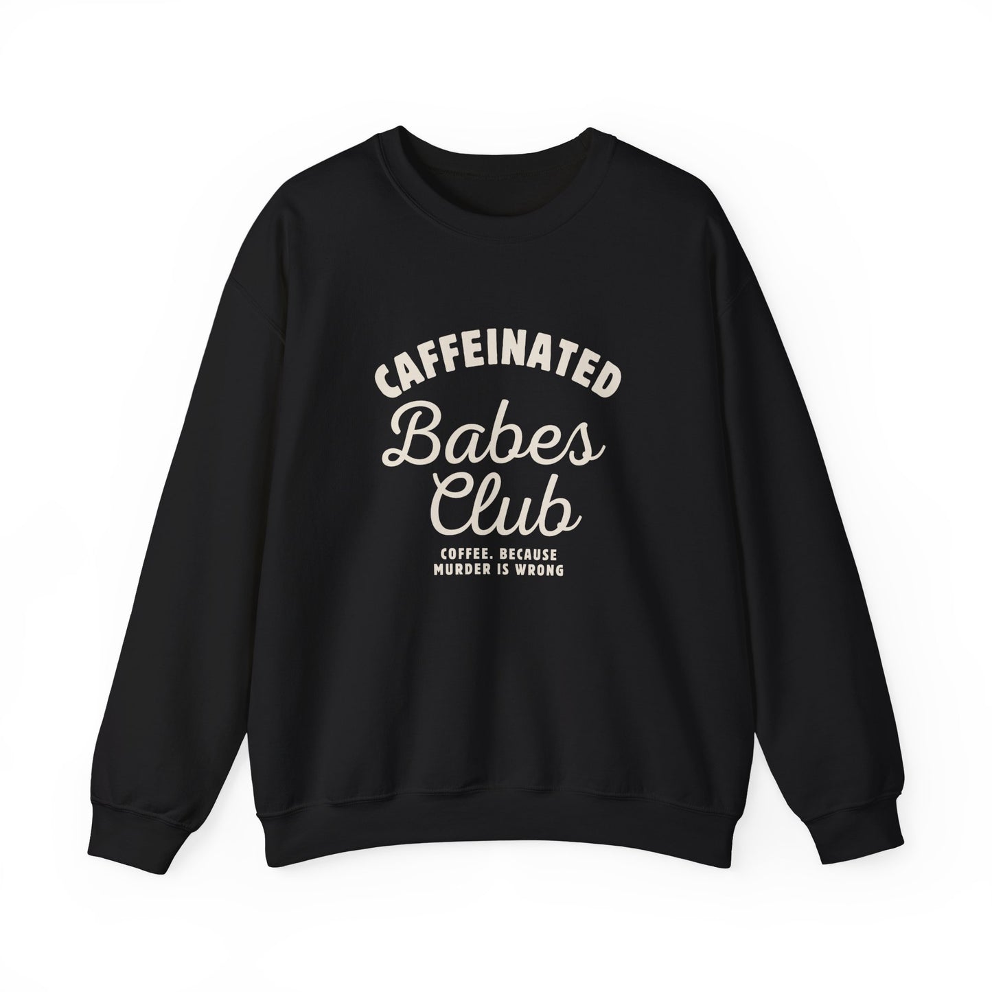 Caffeinated Babes Club Sweatshirt