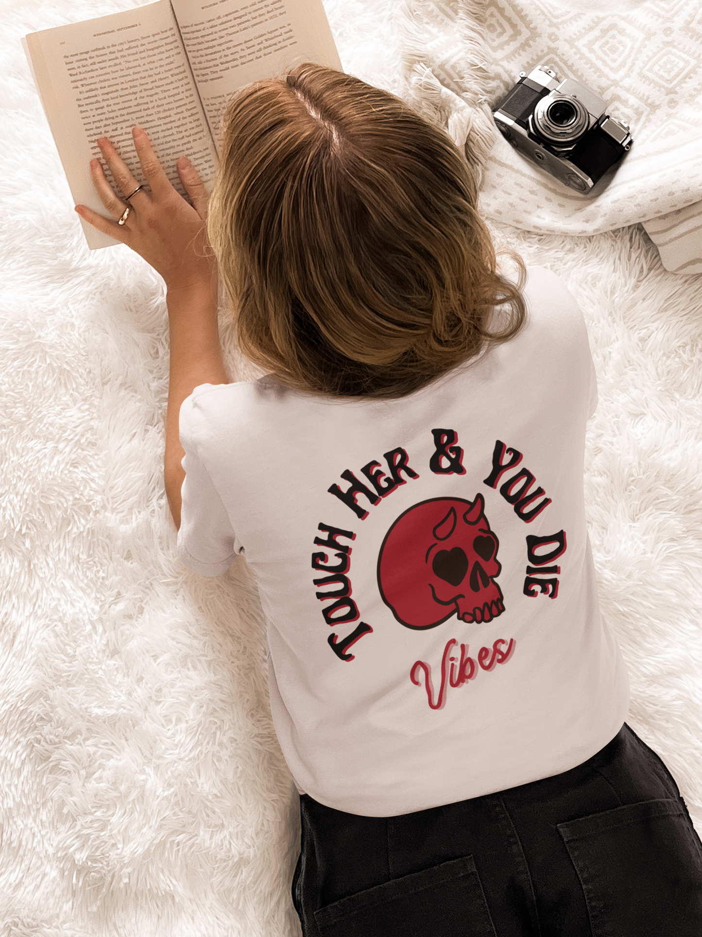 Touch Her & You Die Vibes Tee